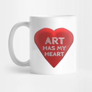 Art Has My Heart Art Lover Statement (White Background) Mug